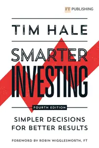 Smarter Investing: Simpler Decisions for Better Results (4th Edition)