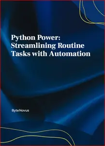 Python Power: Streamlining Routine Tasks with Automation