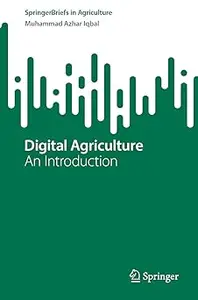 Digital Agriculture: An Introduction