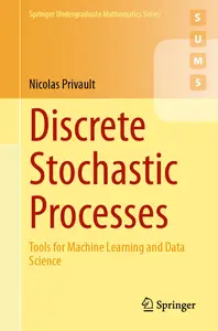 Discrete Stochastic Processes: Tools for Machine Learning and Data Science (Springer Undergraduate Mathematics Series)