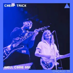Cheap Trick - Well Come On! Live Chicago 79 (2025)