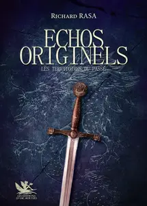 Richard Rasa, "Echos originels : Les territoires du passé"