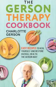 The Gerson Therapy Cookbook