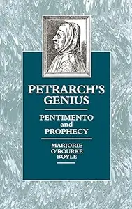 Petrarch's Genius: Pentimento and Prophecy