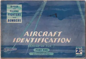 Aircraft Identification Friend or Foe? Part One: British and German Fighters and Bombers