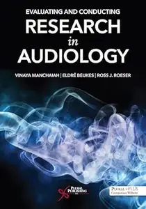 Evaluating and Conducting Research in Audiology