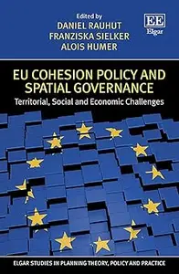 EU Cohesion Policy and Spatial Governance: Territorial, Social and Economic Challenges