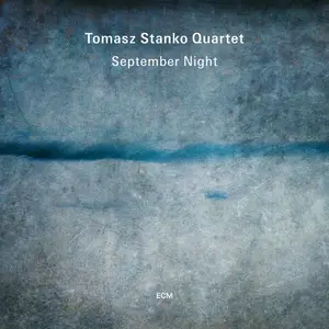 Tomasz Stańko - September Night (2024) [Official Digital Download]