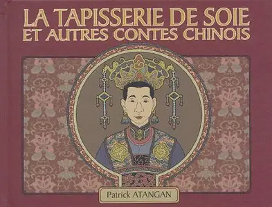 La tapisserie de soie et autres contes chinois - One shot