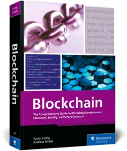 Blockchain: The Comprehensive Guide to Blockchain Development, Ethereum, Solidity, and Smart Contracts