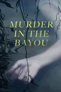 Murder in the Bayou S01E06