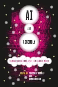 AI and Assembly: Coming Together and Apart in a Datafied World