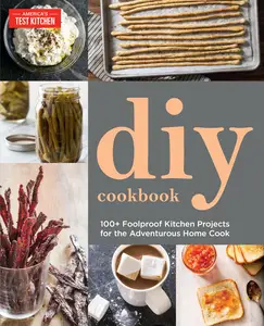 DIY Cookbook: Can It, Cure It, Churn It, Brew It
