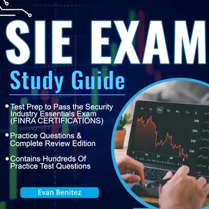 SIE Exam Study Guide - Test Prep To Pass The security Industry Essentials Exam