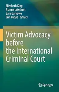 Victim Advocacy before the International Criminal Court