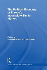 The Political Economy of Europe's Incomplete Single Market