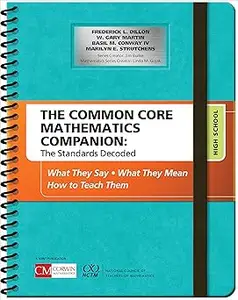 The Common Core Mathematics Companion: The Standards Decoded, High School: What They Say, What They Mean, How to Teach T