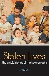 Stolen Lives: The Untold Stories of the Lawson Quins