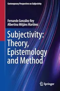 Subjectivity: Theory, Epistemology and Method
