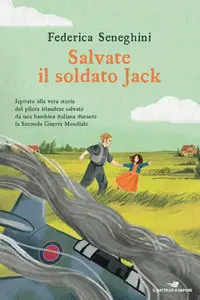 Federica Seneghini - Salvate il soldato Jack