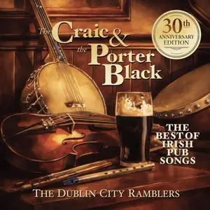 The Dublin City Ramblers - The Craic & The Porter Black (30th Anniversary) (The Best of Irish Pub Songs) (1995/2026) [24/48]