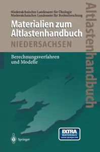 Altlastenhandbuch des Landes Niedersachsen Materialienband: Berechnungsverfahren und Modelle