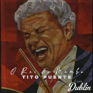 Tito Puente - O Rei do Mambo (Remastered) (2026) [Official Digital Download]