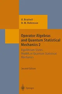 Operator Algebras and Quantum Statistical Mechanics: Equilibrium States. Models in Quantum Statistical Mechanics