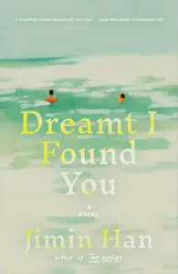 Dreamt I Found You: A Novel