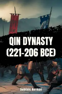 Qin Dynasty (221–206 BCE)