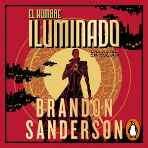 El Hombre Iluminado [The Sunlit Man]: Una novela del Cosmere