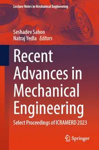 Recent Advances in Mechanical Engineering: Select Proceedings of ICRAMERD 2023