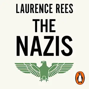 The Nazis: A Warning from History [Audiobook]