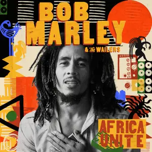 Bob Marley & The Wailers - Africa Unite (2023) [Official Digital Download]