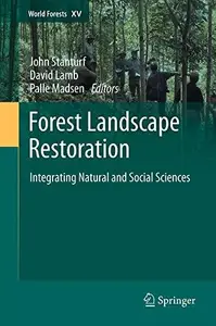 Forest Landscape Restoration: Integrating Natural and Social Sciences