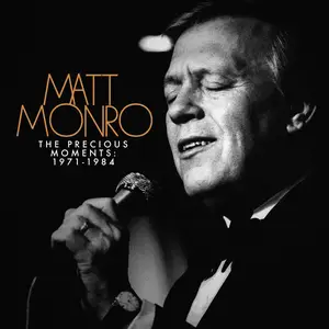 Matt Monro - The Precious Moments: 1971-1984 (2025)