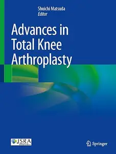 Advances in Total Knee Arthroplasty