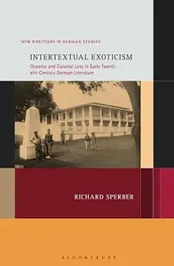 Intertextual Exoticism: Oceania and Colonial Loss in Early Twentieth-Century German Literature