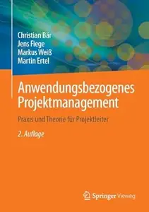 Anwendungsbezogenes Projektmanagement, 2.Auflage