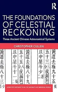 The Foundations of Celestial Reckoning: Three Ancient Chinese Astronomical Systems