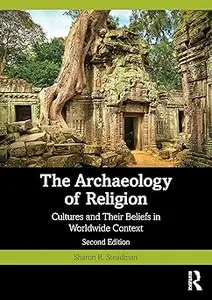 The Archaeology of Religion: Cultures and Their Beliefs in Worldwide Context