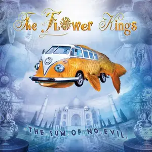 The Flower Kings - The Sum Of No Evil (2007) (Repost)