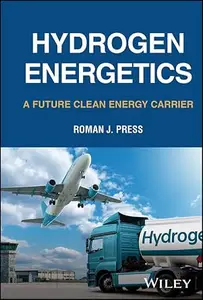 Hydrogen Energetics: A Future Clean Energy Carrier