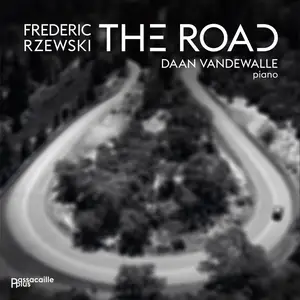 Daan Vandewalle - Frederic Rzewski- The Road (2025) [Official Digital Download 24/88]