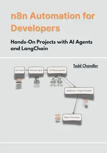 n8n Automation for Developers: Hands-On Projects with AI Agents and LangChain