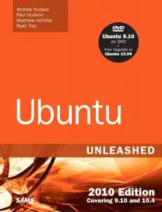 Ubuntu Unleashed 2010 Edition, 5th Edition: Covering 9.10 and 10.4