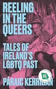 Reeling in the Queers: Tales of Ireland’s LGBTQ Past