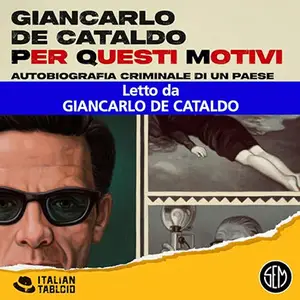 «Per questi motivi? Autobiografia criminale di un Paese» by Giancarlo De Cataldo