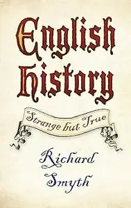 English History: Strange but True