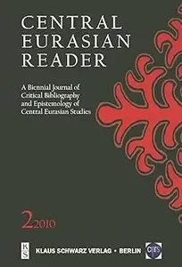 Central Eurasian Reader: A Biennial Journal of Critical Bibliography and Epistemology of Central Eurasian Studies